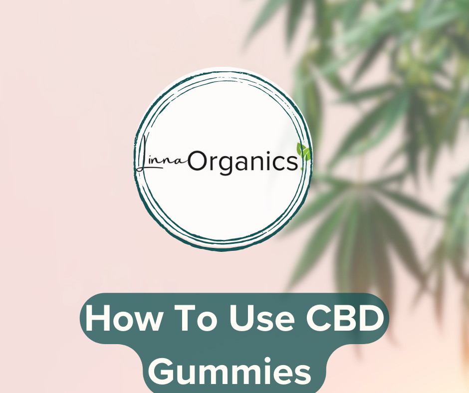 How to Take CBD Gummies: A Simple Guide for Maximum Benefits